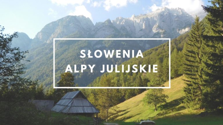 Alpy Julijskie – Słowenia pieszo i rowerem