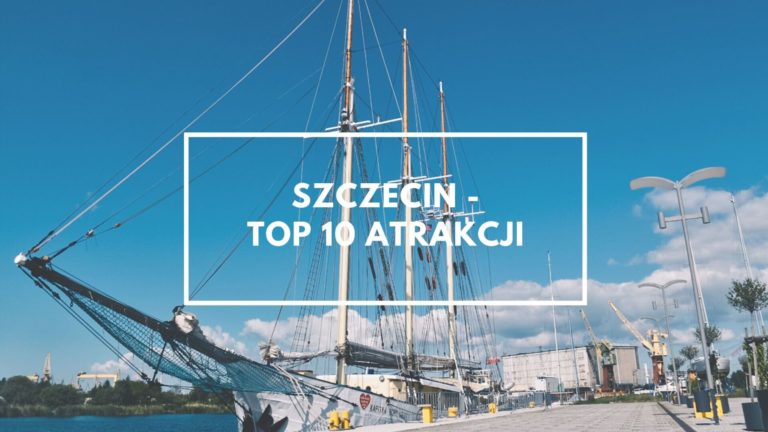 Szczecin – TOP 10 atrakcji