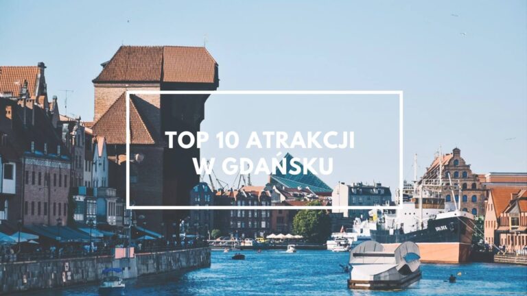 Gdańsk – 10 najciekawszych miejsc