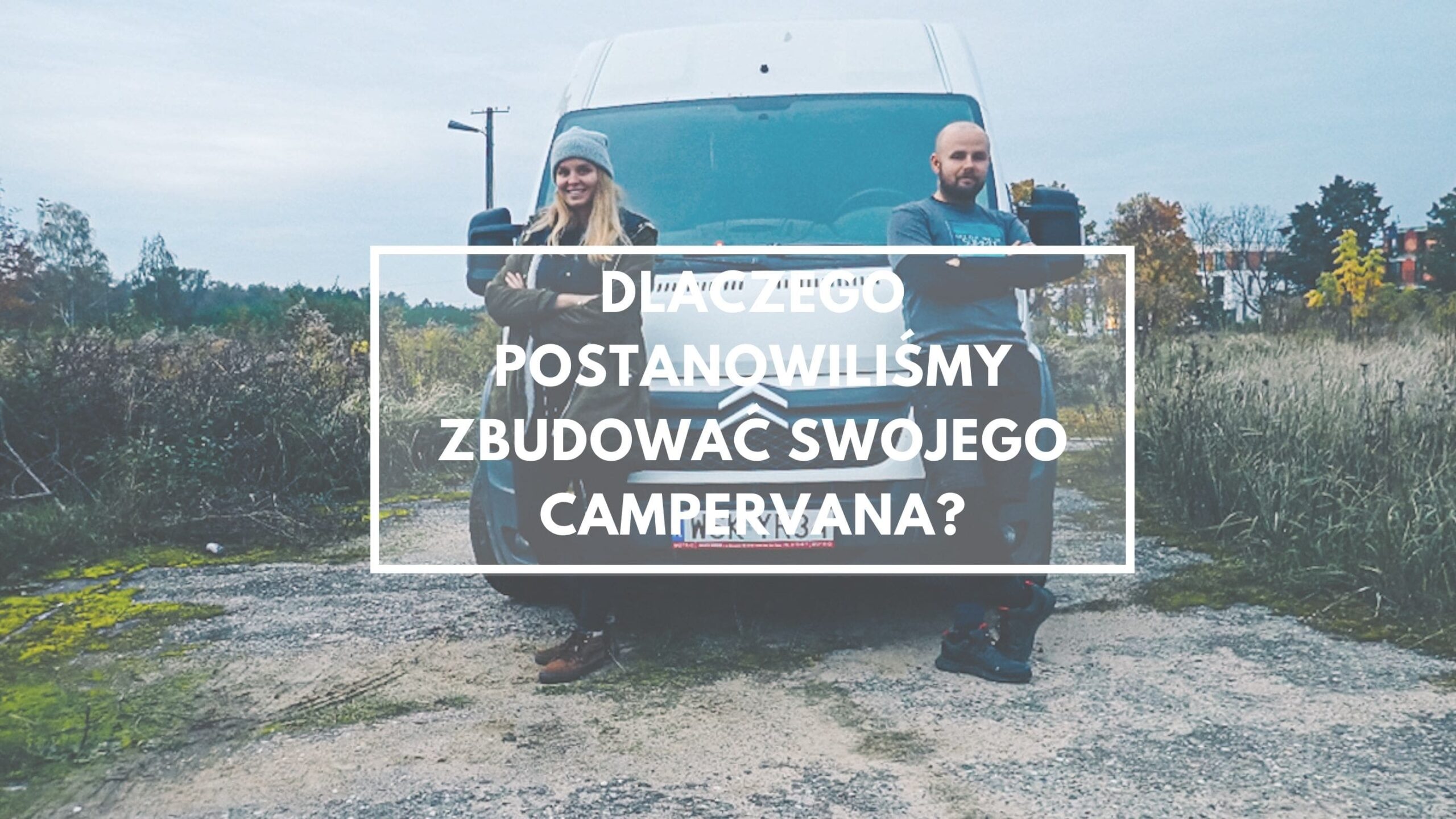 raczejtrampki-campervan-dlaczego-kupilismy