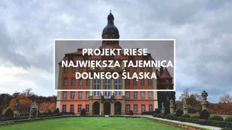 Projekt Riese – największa tajemnica Gór Sowich
