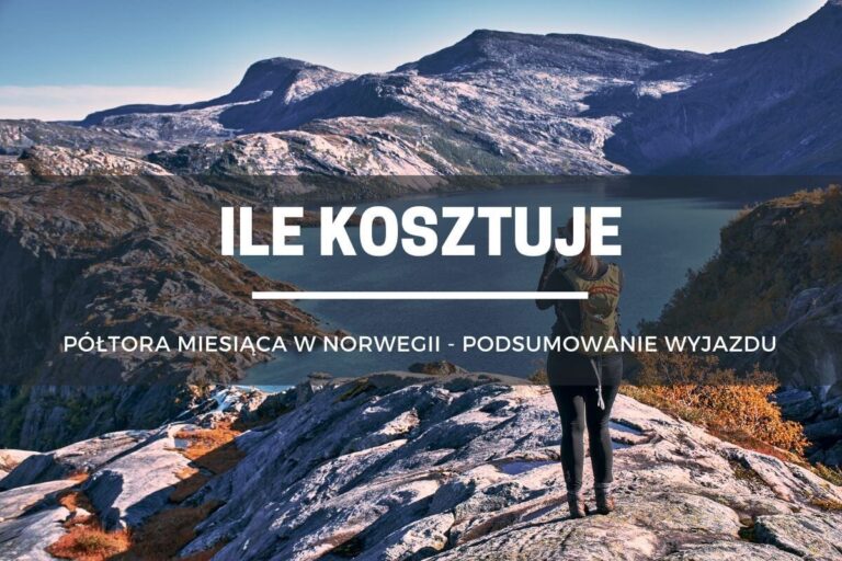 Ile kosztuje półtora miesiąca w Norwegii? – podsumowanie wyjazdu
