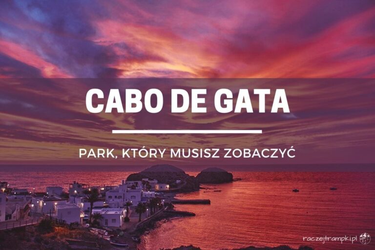 Cabo de Gata – park, który musisz zobaczyć