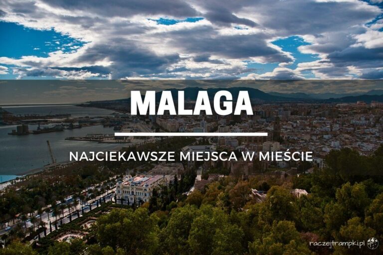 Malaga – najciekawsze atrakcje