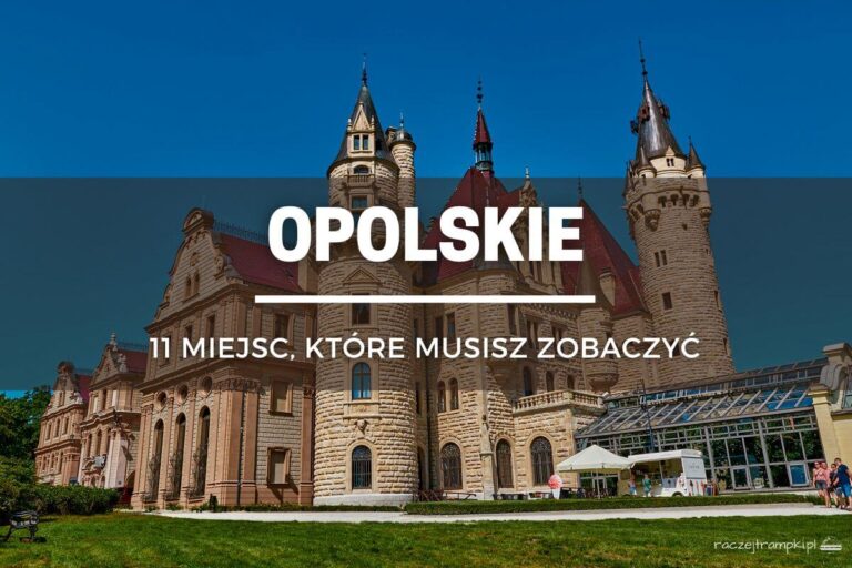 Opolskie – 11 miejsc, które musisz odwiedzić