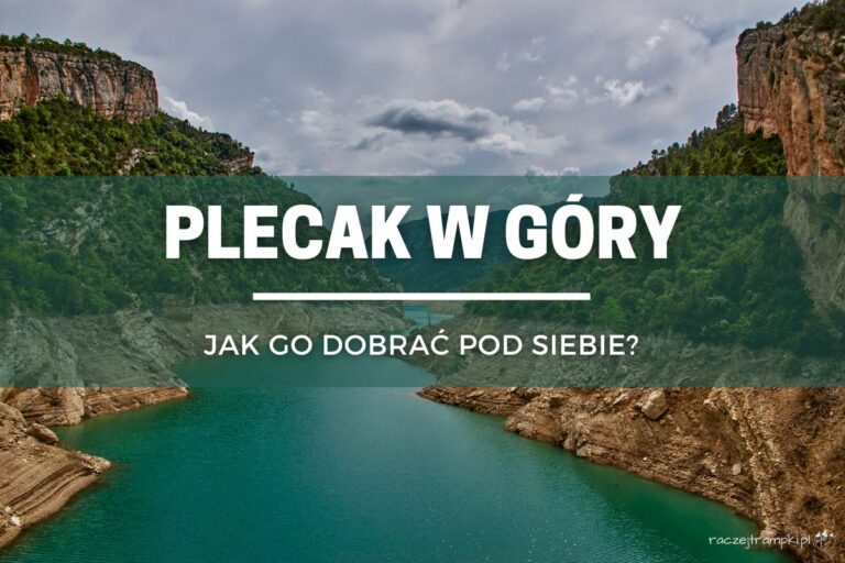 Jak dobrać plecak w góry?