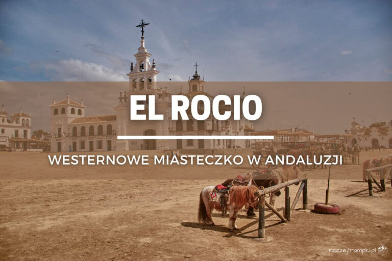 El Rocio – westernowe miasteczko w Hiszpanii