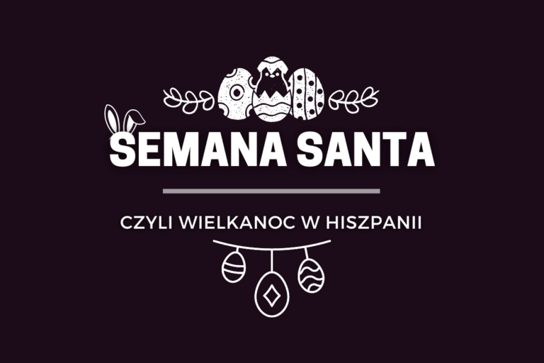 Wielkanoc w Hiszpanii – wszystko o Semana Santa