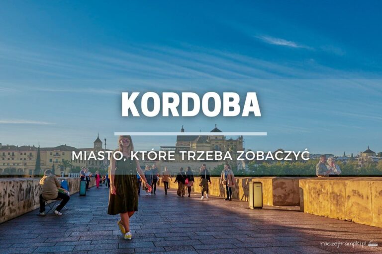Kordoba – co trzeba zobaczyć?