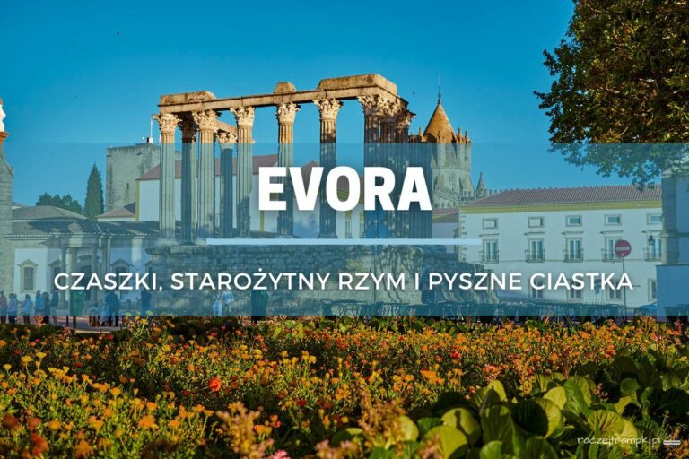 Evora, Portugalia – co zobaczyć?
