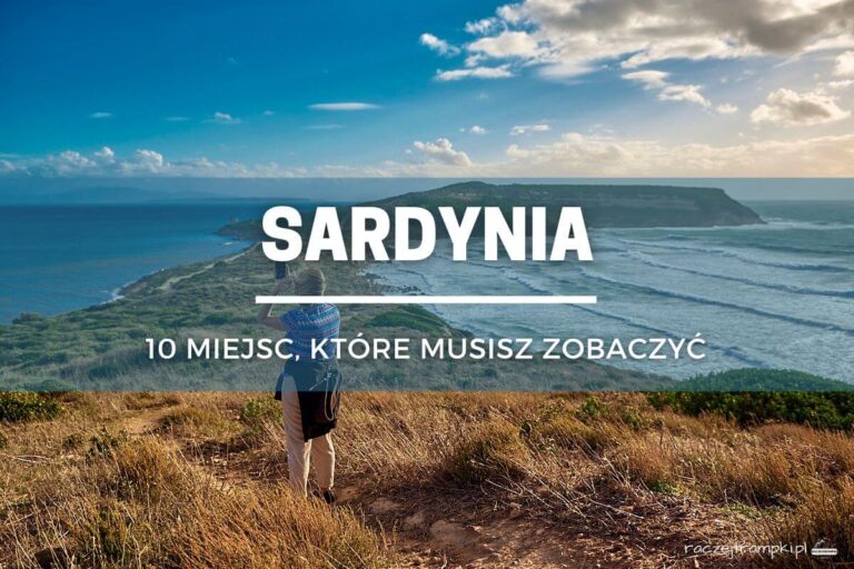 Sardynia – 10 miejsc, które musisz zobaczyć